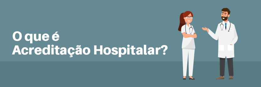 O que é Acreditação Hospitalar?