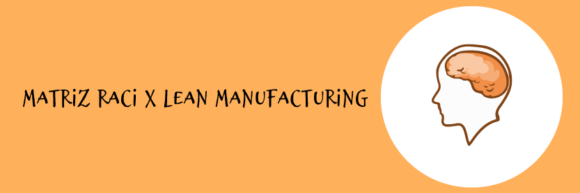 Matriz RACI x Lean Manufacturing