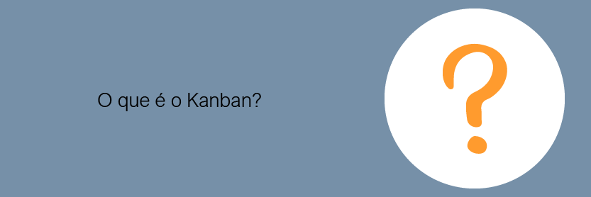 O que é o Kanban?