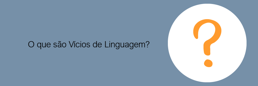 O que são vícios de linguagem?