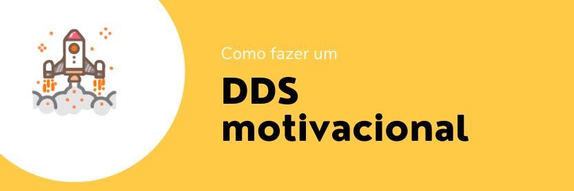 DDS motivacional: entenda o que é e a importância