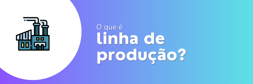 linha de produção