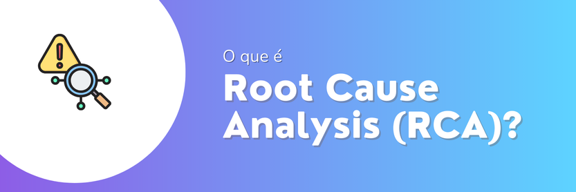 root cause analysis