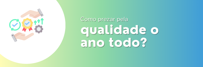 semana da qualidade como ter qualidade o ano todo