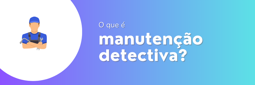 manutenção detectiva